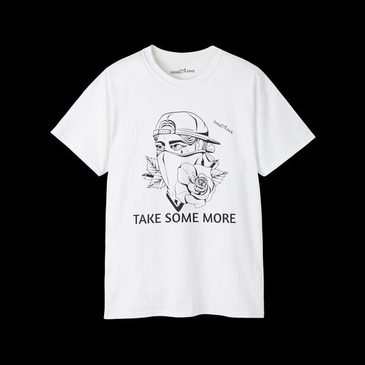 GOD OF LOVE "TAKE SOME MORE" T-SHIRT